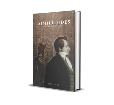 SIMILITUDES: Latter day Typology