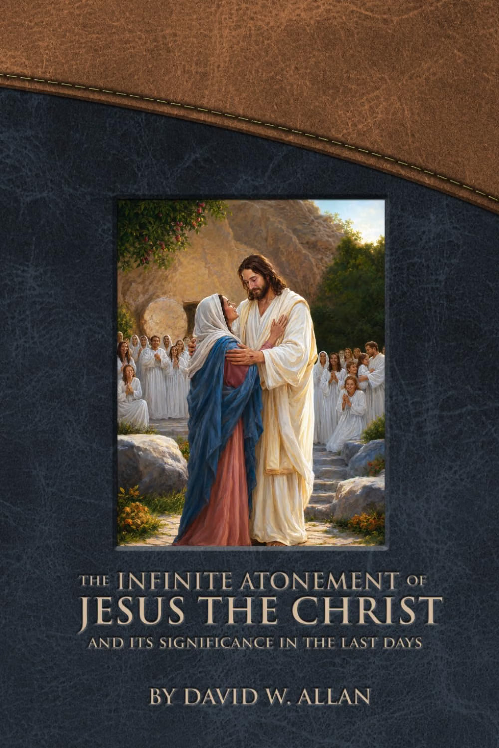 The Infinite Atonement of Jesus Christ and Its Significance in the Last Days